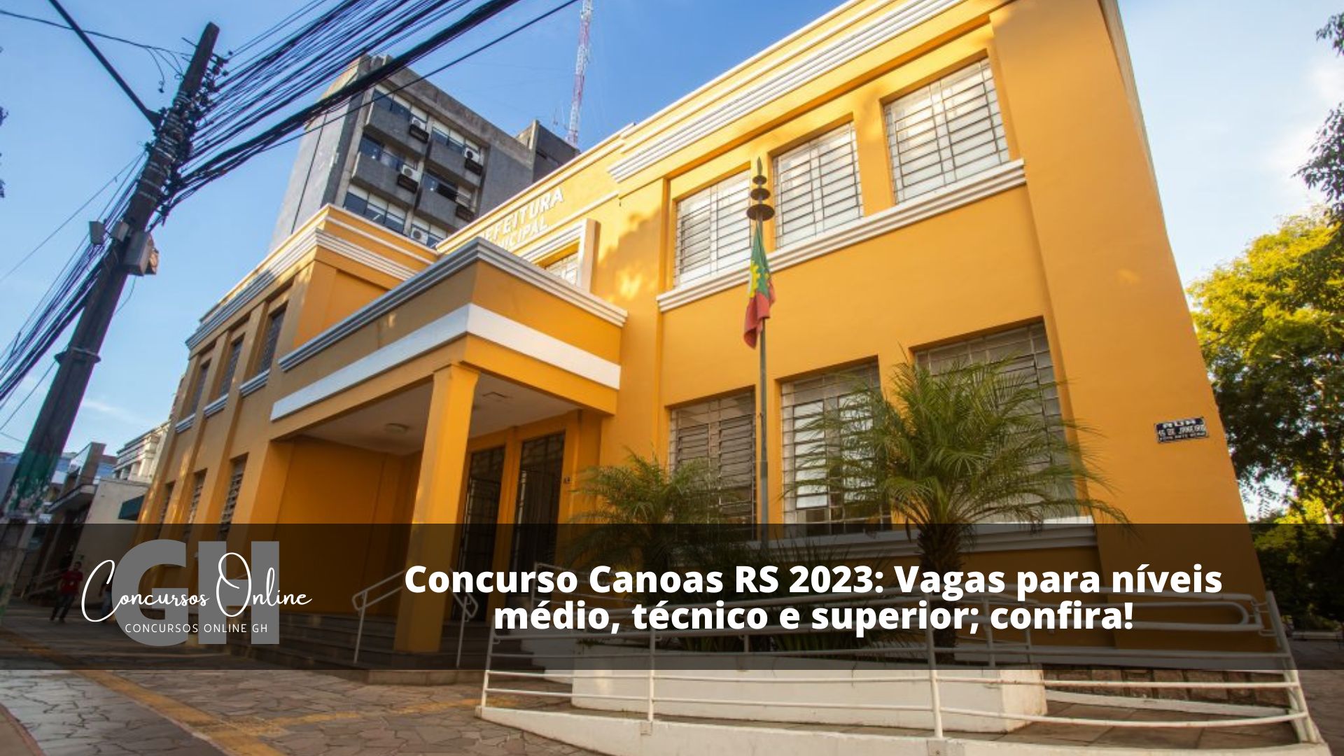 Concurso Canoas RS 2023 Vagas para níveis médio técnico e superior