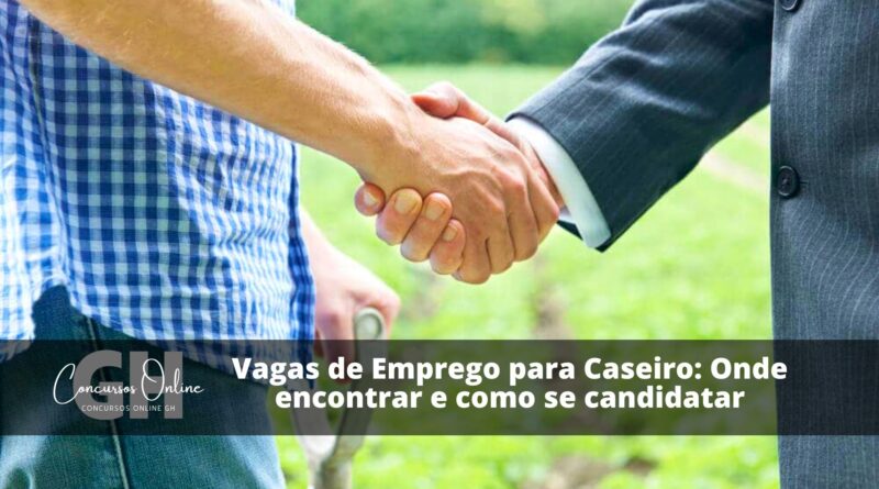 Vagas de Emprego para Caseiro